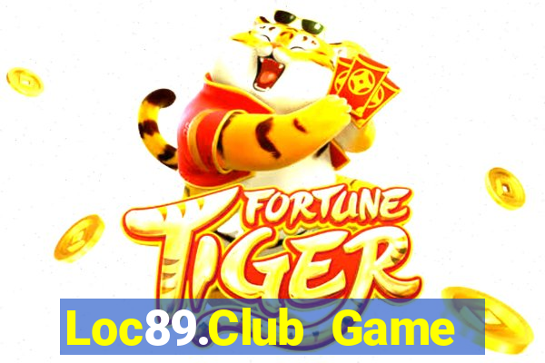 Loc89.Club Game Bài Mới