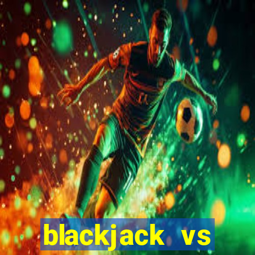 blackjack vs baccarat odds