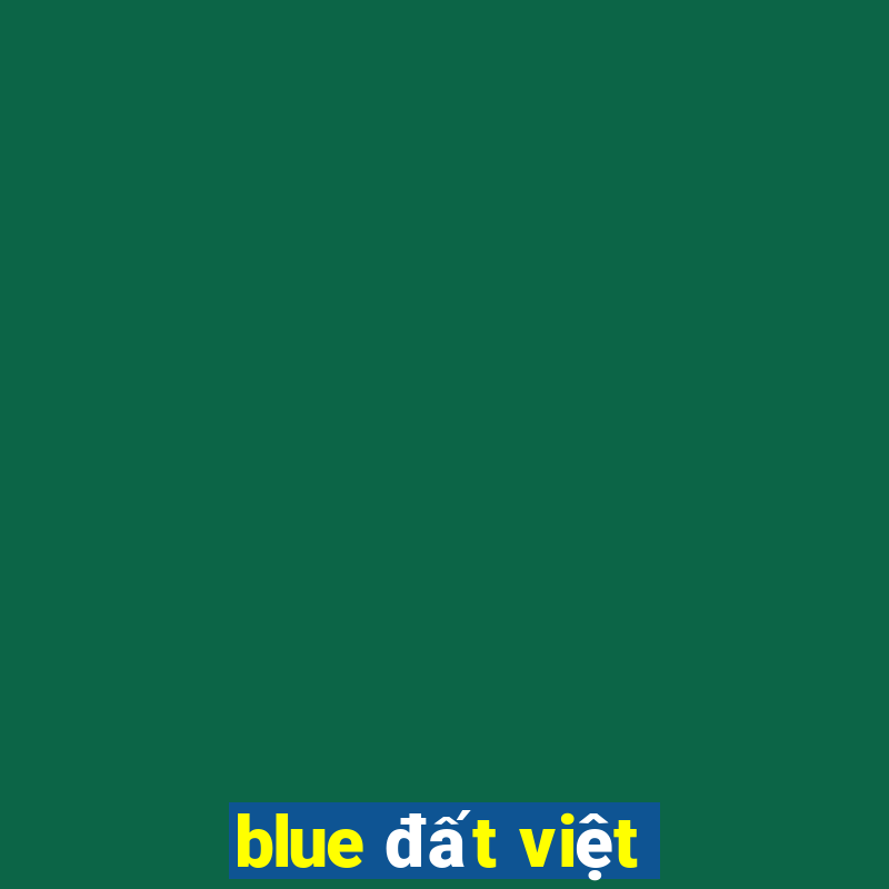 blue đất việt