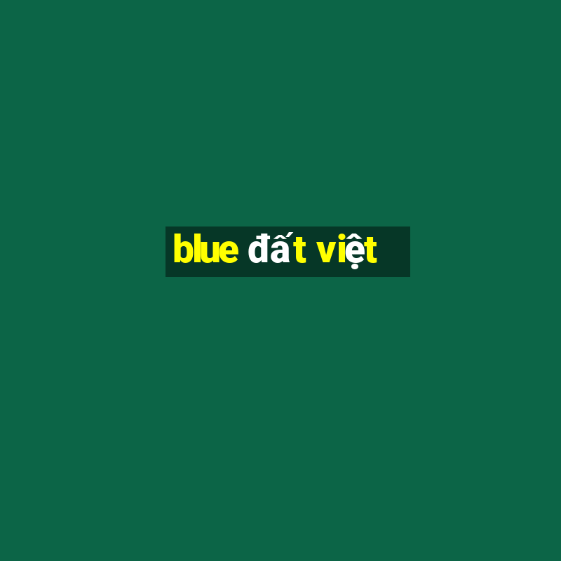 blue đất việt