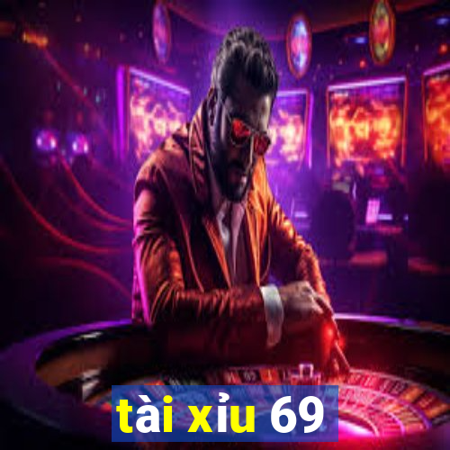 tài xỉu 69