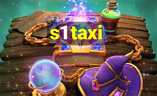 s1 taxi