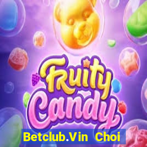 Betclub.Vin Choi Game Bài