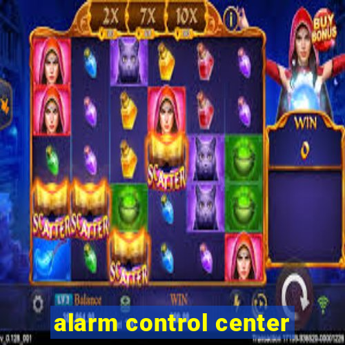 alarm control center