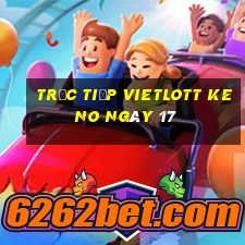 Trực tiếp vietlott KENO ngày 17