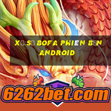 Xổ số Bofa phiên bản Android