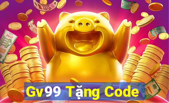 Gv99 Tặng Code