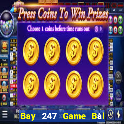 Bay 247 Game Bài 6 Lá