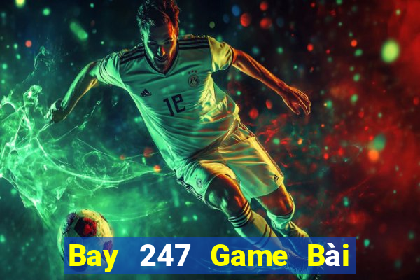 Bay 247 Game Bài 6 Lá