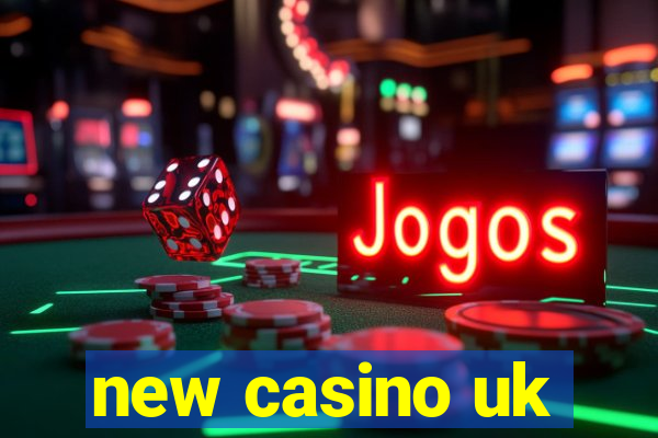 new casino uk