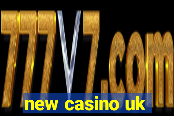 new casino uk