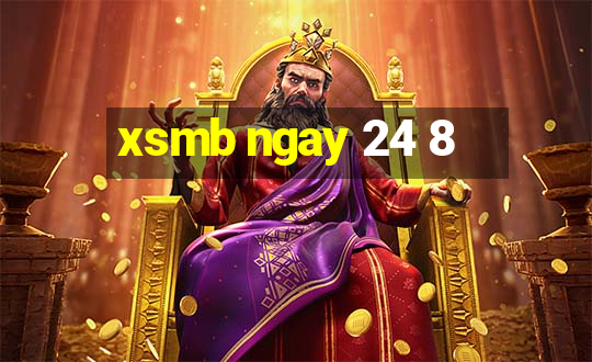 xsmb ngay 24 8