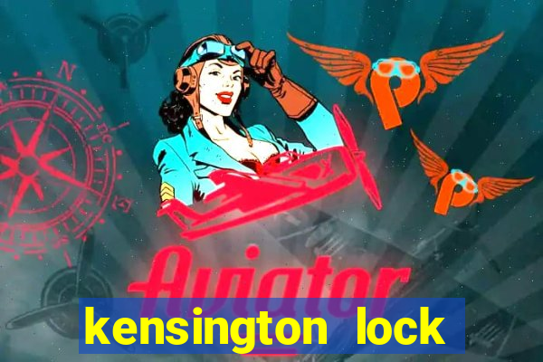 kensington lock slot là gì