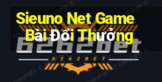 Sieuno Net Game Bài Đổi Thưởng