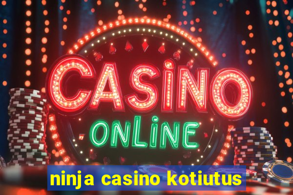 ninja casino kotiutus