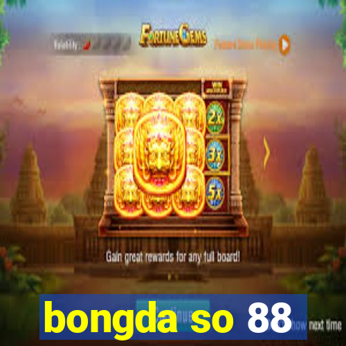 bongda so 88