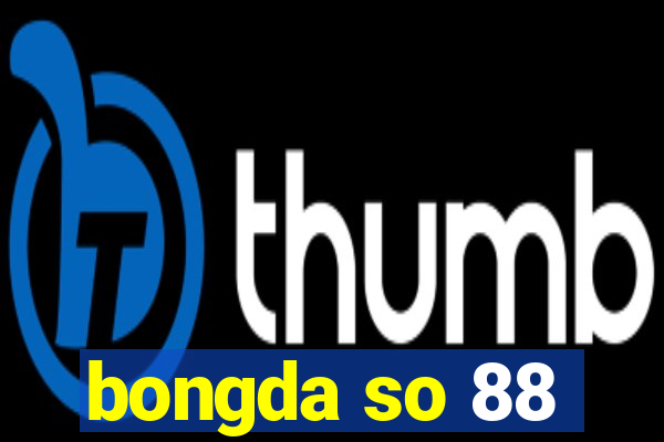 bongda so 88