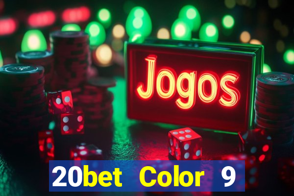 20bet Color 9 phiên bản tải về