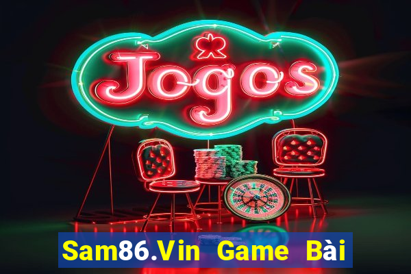 Sam86.Vin Game Bài Tặng Code