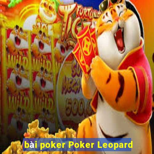 bài poker Poker Leopard