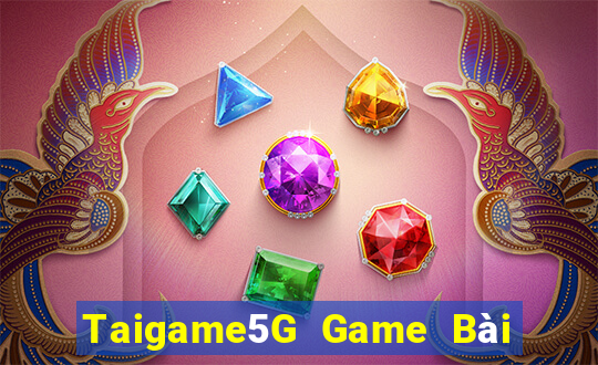 Taigame5G Game Bài Online Hay