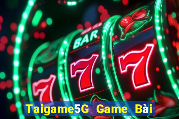 Taigame5G Game Bài Online Hay