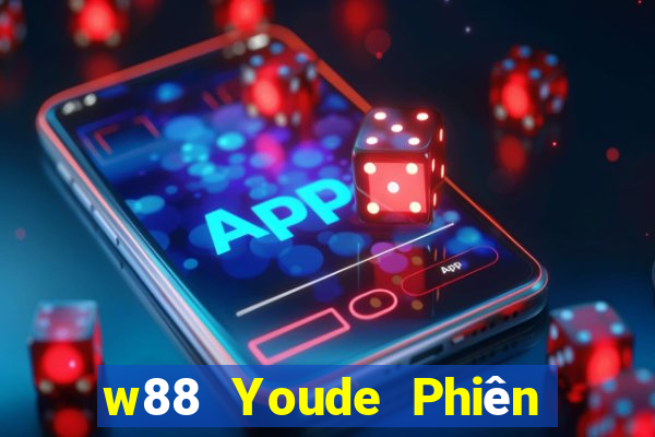 w88 Youde Phiên bản điện thoại di động Đăng nhập