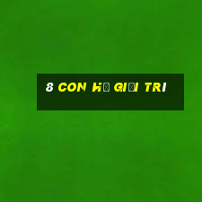 8 con hổ giải trí