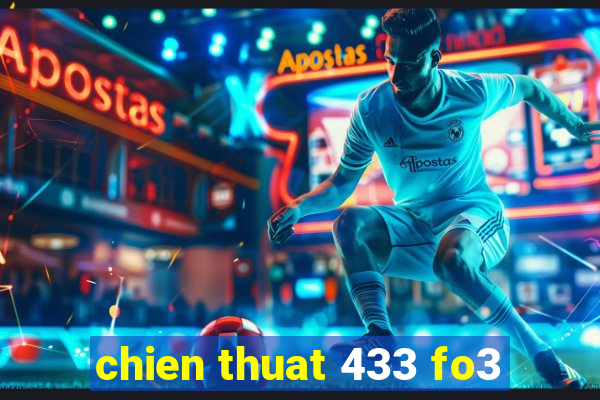 chien thuat 433 fo3