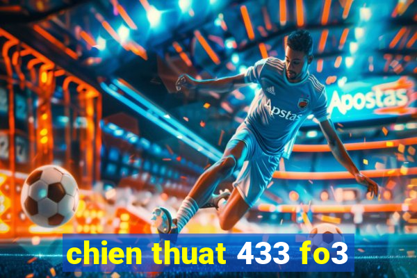 chien thuat 433 fo3