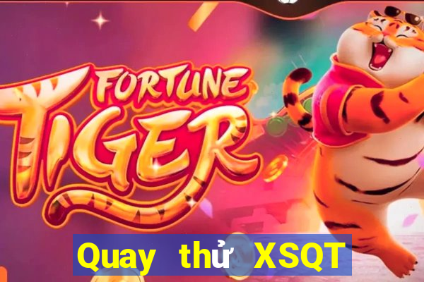 Quay thử XSQT ngày thứ năm