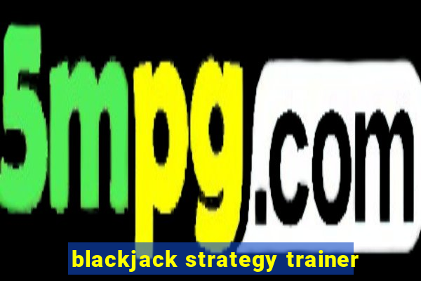 blackjack strategy trainer