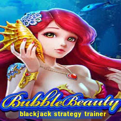 blackjack strategy trainer