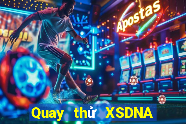 Quay thử XSDNA Thứ 3