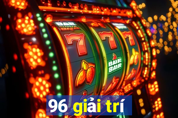 96 giải trí