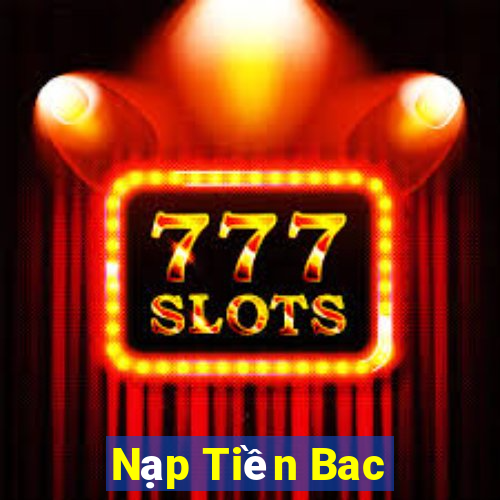 Nạp Tiền Bac