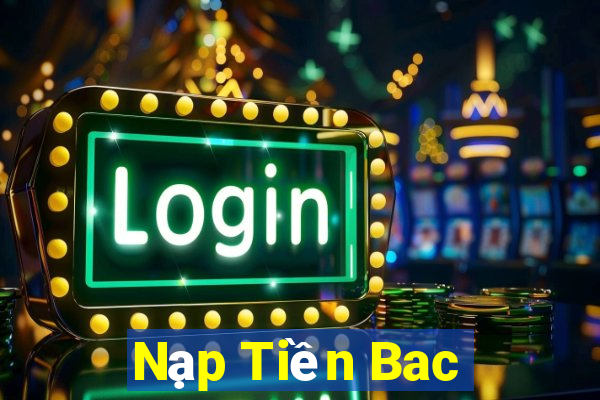 Nạp Tiền Bac