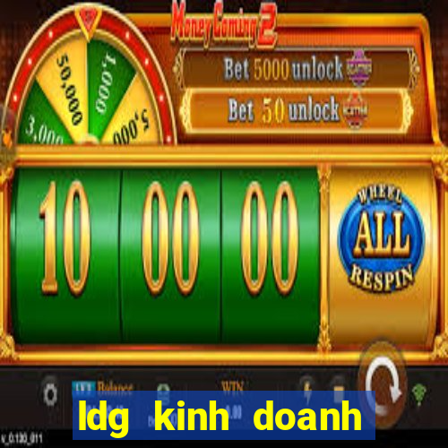 ldg kinh doanh bết bát