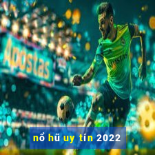 nổ hũ uy tín 2022