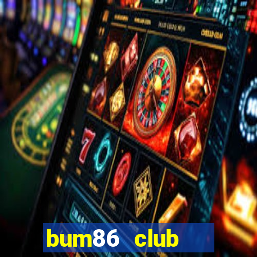 bum86 club   cổng game quốc tế apk