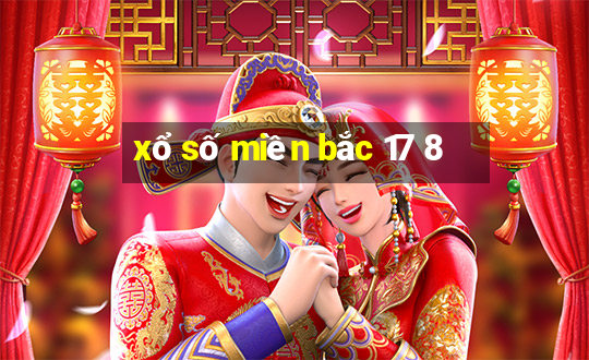 xổ số miền bắc 17 8