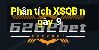 Phân tích XSQB ngày 9