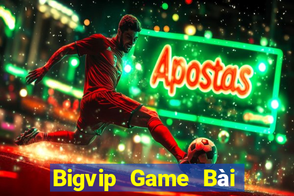 Bigvip Game Bài Hay Nhất Hiện Nay