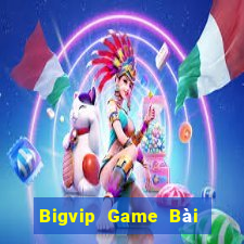 Bigvip Game Bài Hay Nhất Hiện Nay