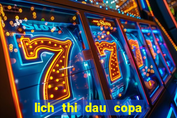 lich thi dau copa america 2021