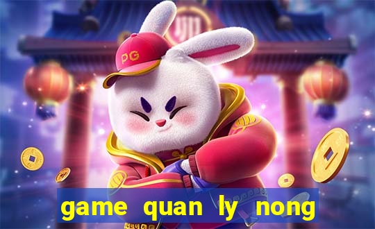 game quan ly nong trai 3