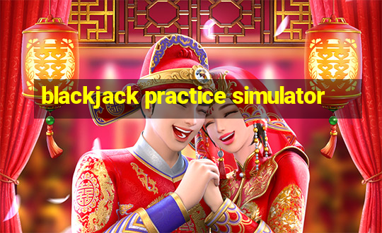 blackjack practice simulator