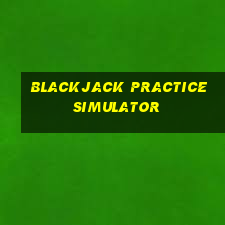 blackjack practice simulator