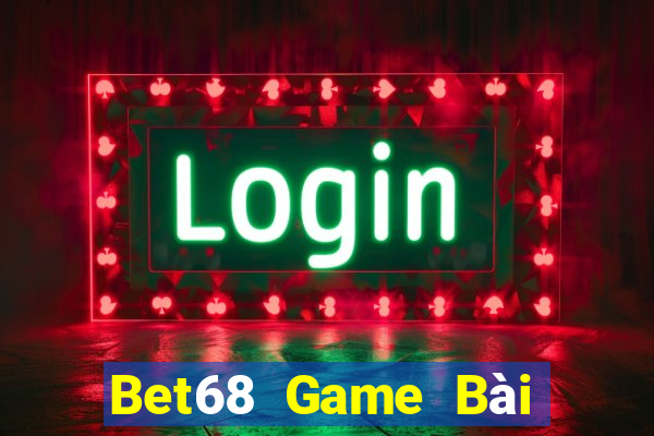 Bet68 Game Bài Online Đổi Thưởng