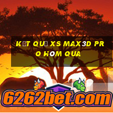 Kết quả xs Max3D Pro hôm qua